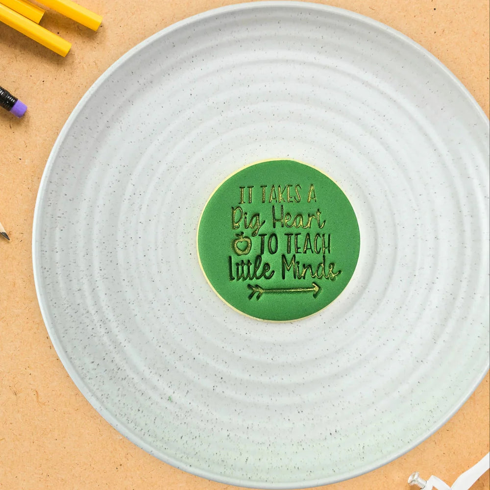 Custom Cookie Cutters Embosser - It takes a big heart to teach little minds.