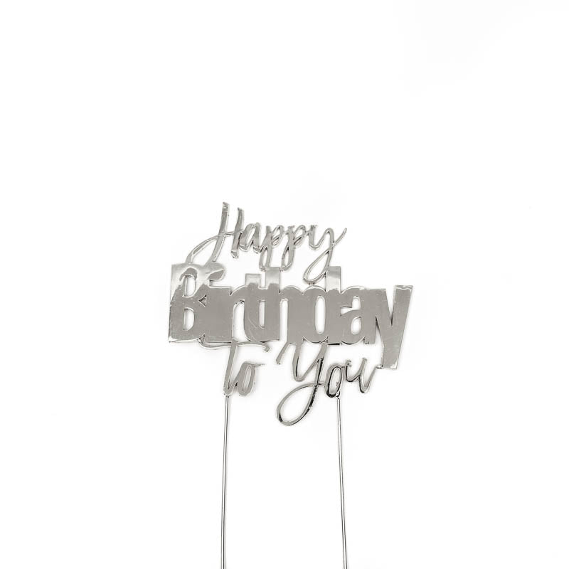 Metal Cake Topper - Happy Birthday To You - Silver.