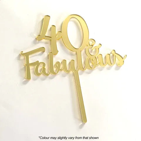 Cake Craft Cake Acrylic Topper - 40 & Fabulous - Assorted Colours.