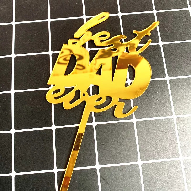 Fathers Day Cake Topper - Best Dad Ever Bold