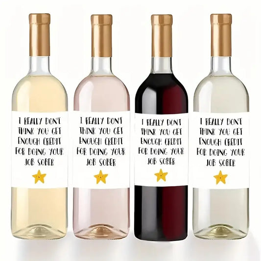 Wine - I Really Don't Think You Get Enough Credit for Doing Your Job Sober - Wine Label