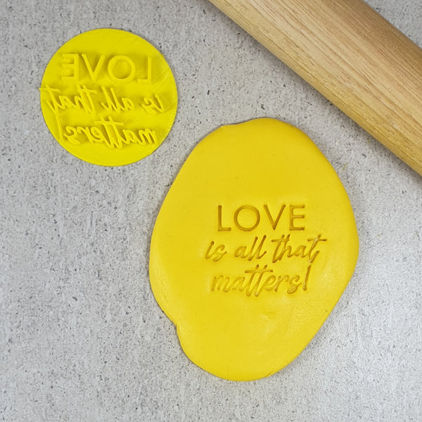 Custom Cookie Cutters Embosser - Love is all that matters!