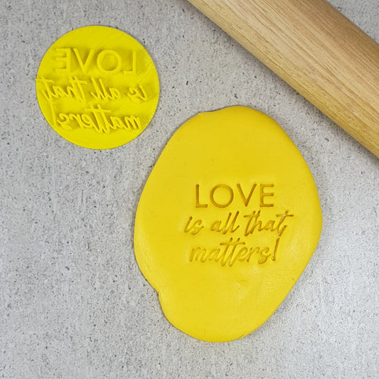Custom Cookie Cutters Embosser - Love is all that matters!