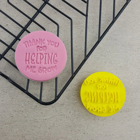 Custom Cookie Cutters Embosser - Thankyou for helping me grow.