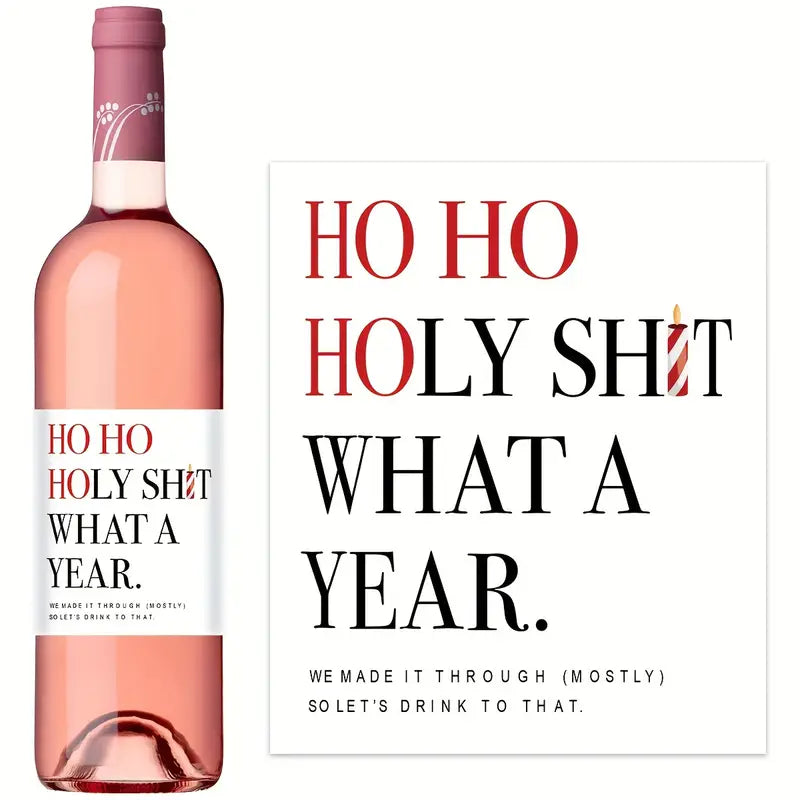 Ho Ho Holy Sh*t what a year - Wine Label
