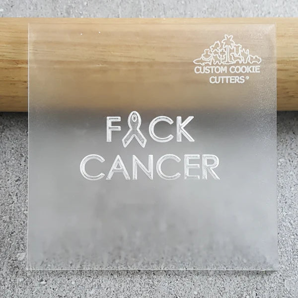 Custom Cookie Cutters - F*ck Cancer Debosser