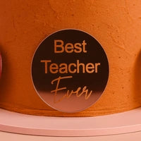 Iconic - Rose Gold Best Teacher - Acrylic Disc's - 6PC
