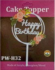 Acrylic Cake Topper - Happy Birthday Round/ Flowers - White