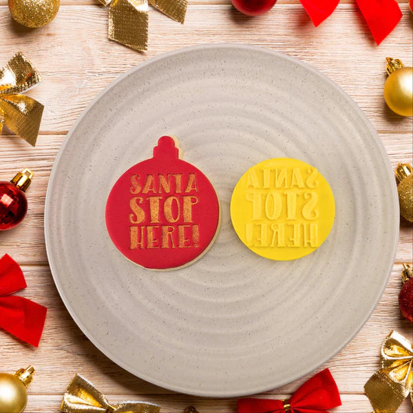 Custom Cookie Embosser and Cutter - Santa Stop Here.
