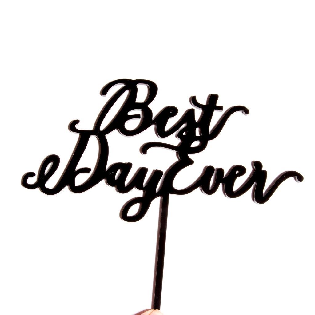 Best Day Ever Cake Topper - Black