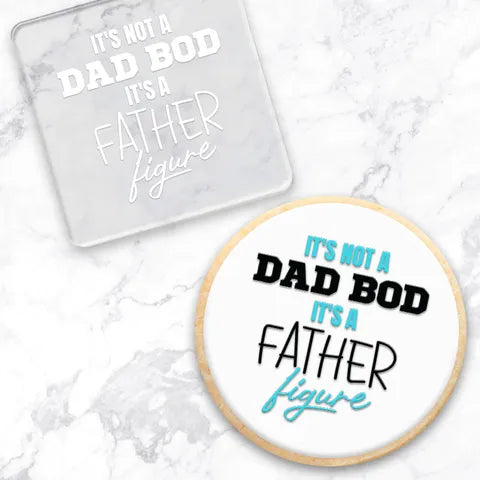 Create-a-Cutter - Its not a dad bod its a father figure Debosser.