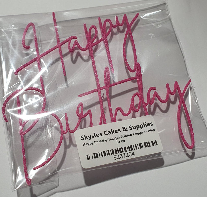 Happy Birthday Budget Printed Fropper - Assorted Colours