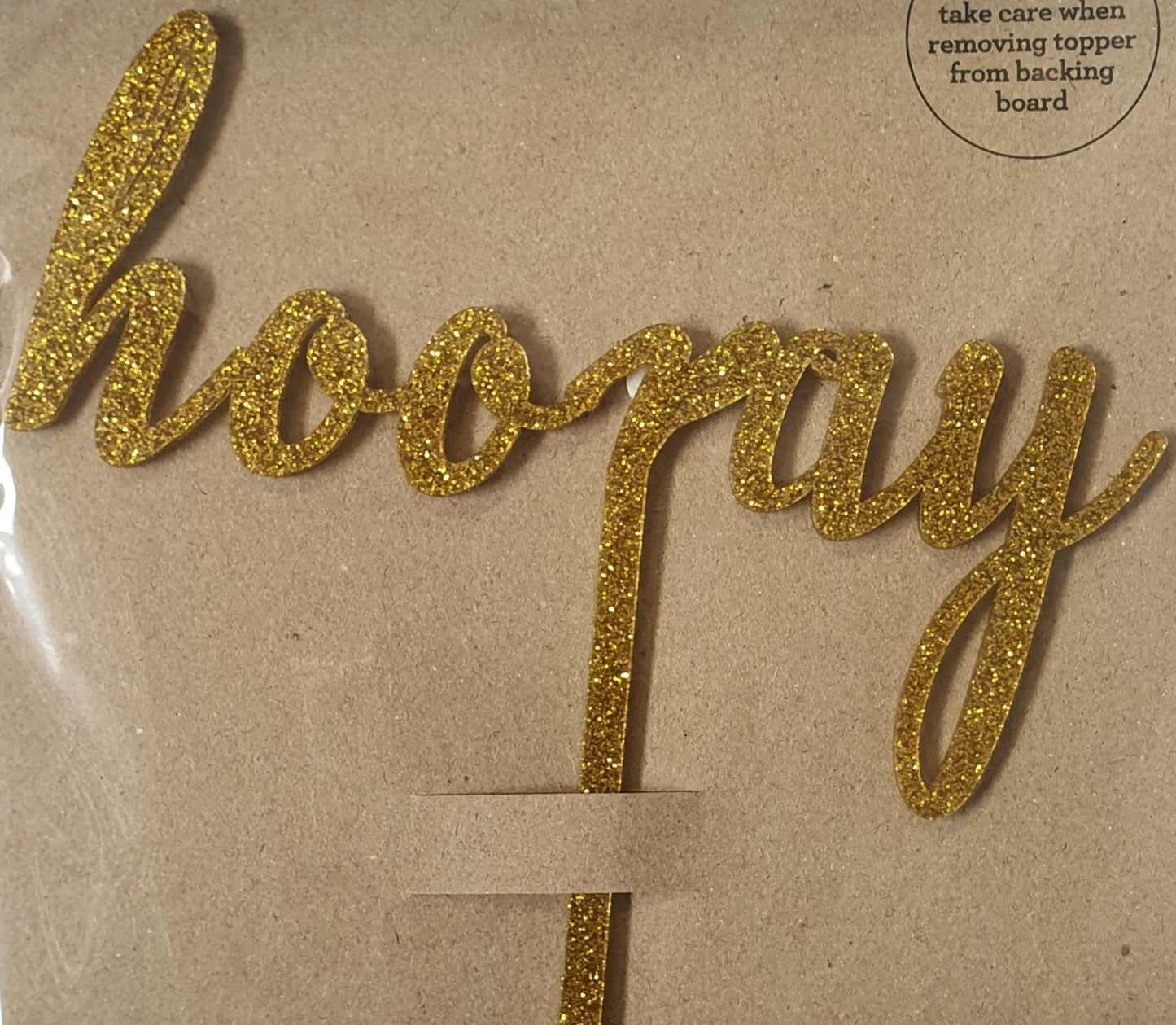 Acrylic Cake Topper - Hooray - Gold Glitter.