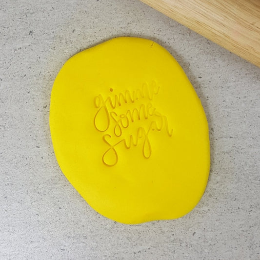Custom Cookie Cutters Embosser - Gimme Some Sugar.