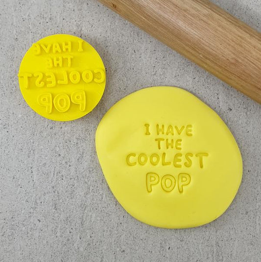 Custom Cookie Cutters Embosser - I have the Coolest Pop.