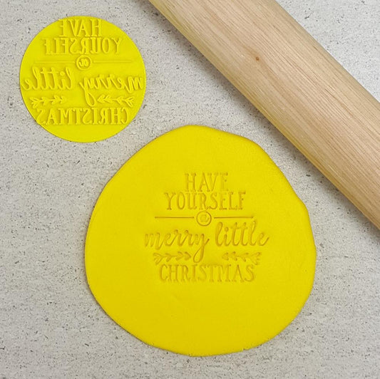 Custom Cookie Cutters - Have yourself a merry little Christmas Embosser.