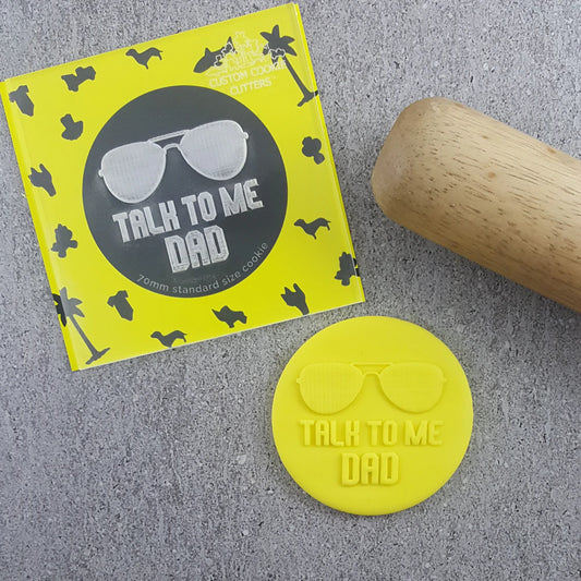 Custom Cookie Cutters - Talk to me Dad Debosser.