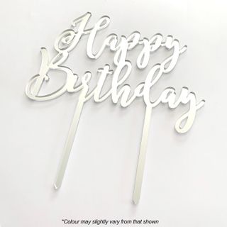 Acrylic Cake Topper - Happy Birthday - Silver Mirror.