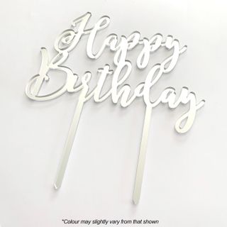 Acrylic Cake Topper - Happy Birthday - Silver Mirror